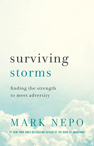 Beispielbild fr Surviving Storms : Finding the Strength to Meet Adversity zum Verkauf von Better World Books