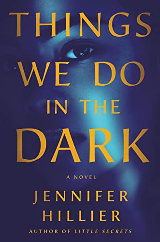 Beispielbild fr Things We Do in the Dark : A Novel Paperback Jennifer Hillier zum Verkauf von Books From California