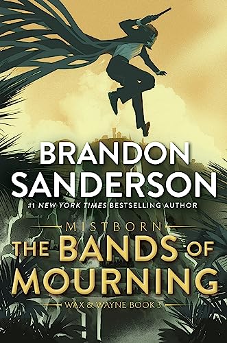 Stock image for The Bands of Mourning: A Mistborn Novel (The Mistborn Saga, 6) for sale by BooksRun