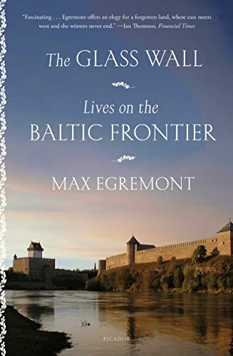Imagen de archivo de The Glass Wall: Lives on the Baltic Frontier a la venta por GF Books, Inc.