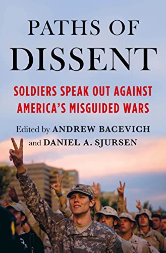 9781250870179: Paths of Dissent: Soldiers Speak Out Against America's Misguided Wars