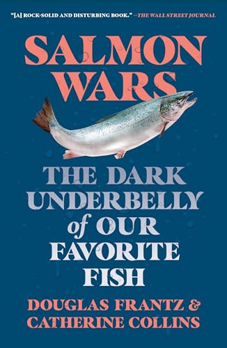 Imagen de archivo de Salmon Wars: The Dark Underbelly of Our Favorite Fish a la venta por ThriftBooks-Phoenix