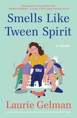 Stock image for Smells Like Tween Spirit (Class Mom, 4) for sale by HPB-Diamond
