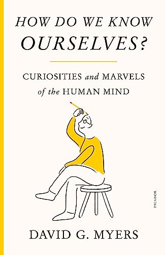 Imagen de archivo de How Do We Know Ourselves?: Curiosities and Marvels of the Human Mind a la venta por Kennys Bookshop and Art Galleries Ltd.