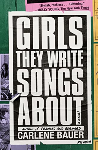 Imagen de archivo de Girls They Write Songs About : A Novel a la venta por Better World Books