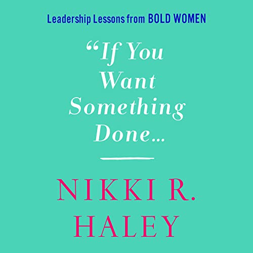 9781250873668: If You Want Something Done: Leadership Lessons from Bold Women