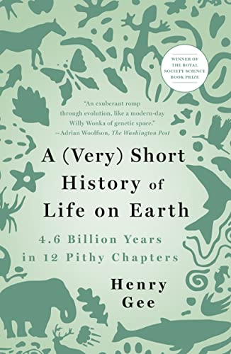 Stock image for A (Very) Short History of Life on Earth: 4.6 Billion Years in 12 Pithy Chapters for sale by ThriftBooks-Dallas
