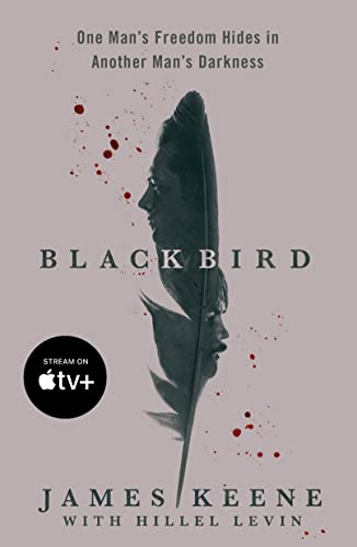 9781250879493: Black Bird: One Man's Freedom Hides in Another Man's Darkness