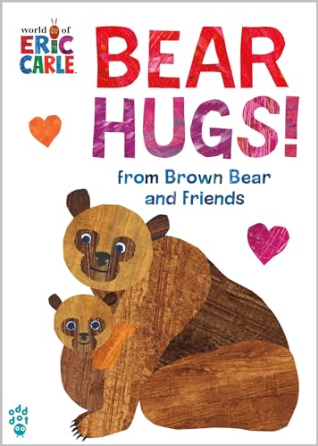 Beispielbild fr Bear Hugs! From Brown Bear and Friends (World of Eric Carle) zum Verkauf von Blackwell's