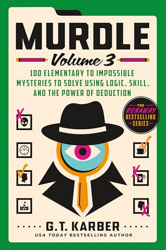 9781250892331: Murdle: Volume 3: 100 Elementary to Impossible Mysteries to Solve Using Logic, Skill, and the Power of Deduction (Murdle, 3)