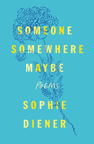 9781250892713: Someone Somewhere Maybe: Poems