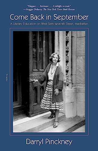 Beispielbild fr Come Back in September : A Literary Education on West Sixty-Seventh Street, Manhattan zum Verkauf von Better World Books