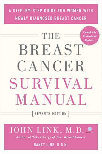 Beispielbild fr The Breast Cancer Survival Manual : A Step-by-Step Guide for Women with Newly Diagnosed Breast Cancer zum Verkauf von Better World Books