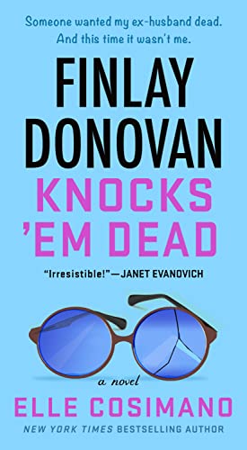 Imagen de archivo de Finlay Donovan Knocks 'Em Dead: A Novel (The Finlay Donovan Series, 2) a la venta por Jenson Books Inc