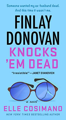 Stock image for Finlay Donovan Knocks 'Em Dead: A Novel (The Finlay Donovan Series, 2) for sale by Half Price Books Inc.