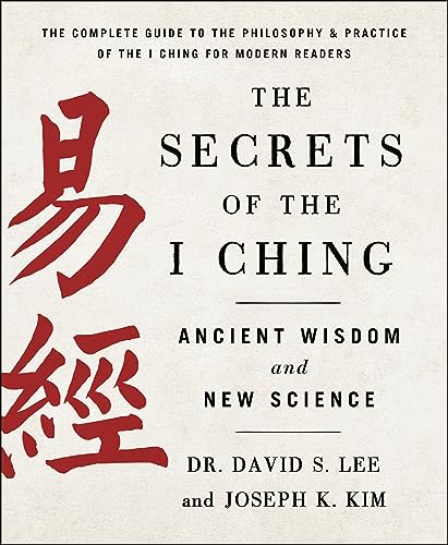 Stock image for The Secrets of the I Ching: Ancient Wisdom and New Science for sale by PBShop.store US