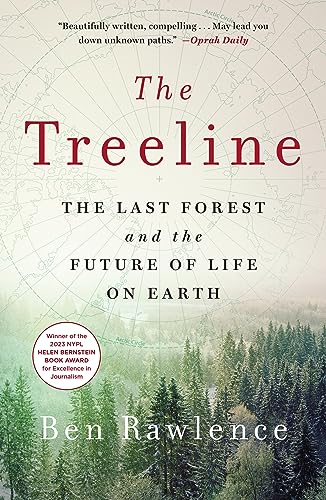 9781250905963: The Treeline: The Last Forest and the Future of Life on Earth