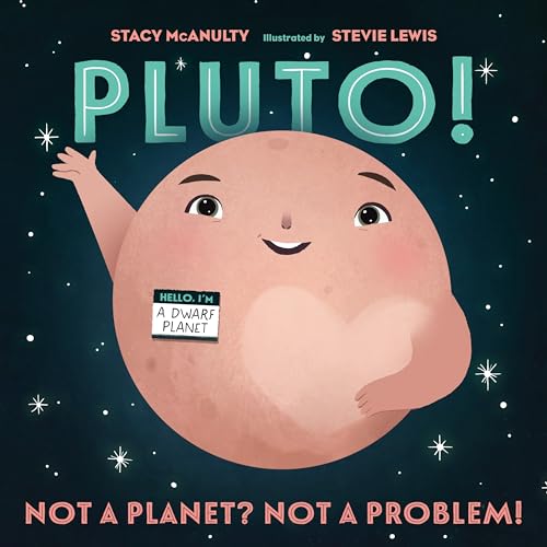 9781250910196: Pluto! Not a Planet? Not a Problem! by Stacey McAnulty, Steve Lewis