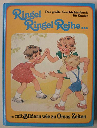 9781254785219: Das groe Geschichtenbuch fr Kinder. Ringel Ringel Reihe... Mit Bildern wie zu Omas Zeiten