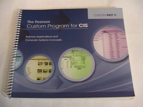 9781256009696: The Pearson Custom Program for CIS (Greenville Technical College)(CUSTOM PHIT) (Microsoft Office 2010, CPT 101 Greenville Technical College)