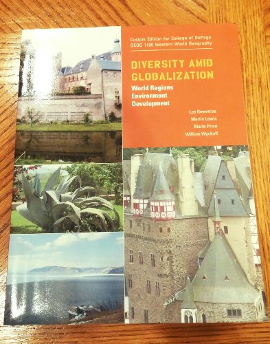 Imagen de archivo de Diversity Amid Globalization. Custom Edition for Collage of DuPage . GEOG 1100 (WORLD REGIONS ENVIRONMENT DEVELOPMENT) a la venta por Poverty Hill Books
