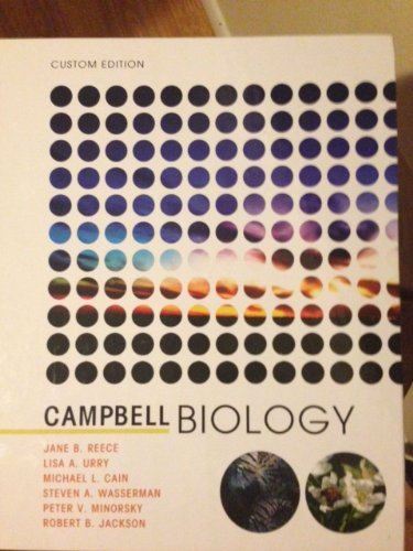 Campbell Biology (Custom Edition: 2012, taken from 9th edition) (9781256120605) by Jane B. Reece; Urry; Cain; Wasserman; Minorsky; Jackson