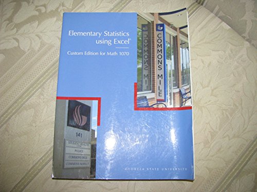 Beispielbild fr Elementary Statistics Using Excel (Custom Edition for Math 1070 Georgia State University) zum Verkauf von Better World Books