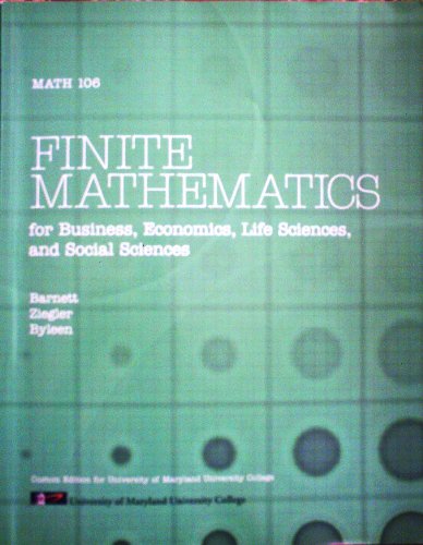 9781256139027: FINITE MATHEMATICS for Business, Economics, Life Science, and Social Sciences Math 106 (Custom Edition for University of Maryland University College) by Ziegler, Byleen Barnett (2011-08-02)