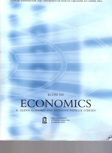 Stock image for Economics (Custom Edition for the University of North Carolina at Chapel Hill, ECON 101) for sale by BookHolders