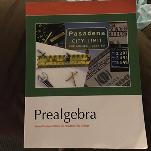 Imagen de archivo de Prealgebra - Second Custom Edition for Pasadena City College a la venta por Better World Books