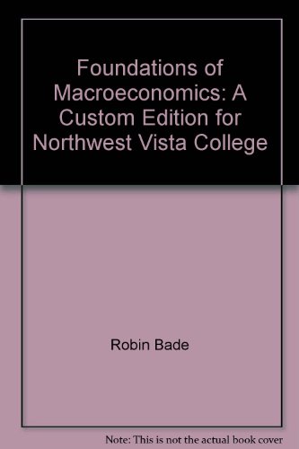 Stock image for Foundations of Macroeconomics: A Custom Edition for Northwest Vista College for sale by HPB-Red