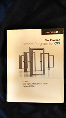 Image d'archives pour The Pearson Custom Program for CIS CQS 111 Excel Topics, Introduction to Macros (Custom PHIT The Pearson Custom Program for CIS) mis en vente par ThriftBooks-Dallas