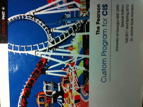 9781256180876: The Pearson Custom Program for Cis, University of Georgia Mist 2090 Special Edition Fall 2011 and Spring 2012 (University of Georgia MIST 2090 Special Edition Fall 2011 and Spring 2012)