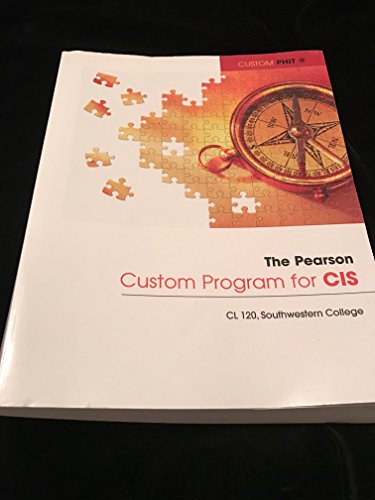 Stock image for The Pearson Custom Program For CIS CL120 Southwestern College for sale by HPB-Red