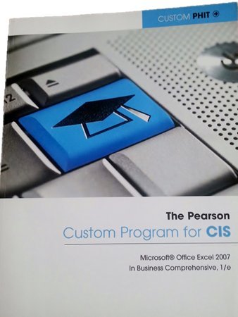 9781256195788: The Pearson Custom Program for CIS (Microsoft Office Excel 2007)