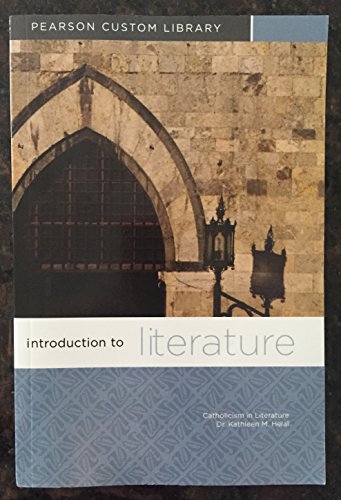 Stock image for Introduction to Literature - Catholicism in Literature Pearson Custom Library - Dr. Kathleen M Helal for sale by HPB-Red