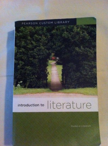 Introduction to Literature (Pearson Custom Library) (9781256197874) by Custom Edition For Prof Mark Erwin