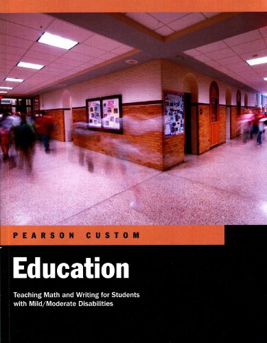 Imagen de archivo de Pearson Custom Education: Teaching Math and Writing for Students with Mild/Moderate Disabilities a la venta por SecondSale