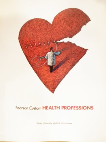 9781256234876: Pearson Custom Health Professions Keiser University Medical Terminology