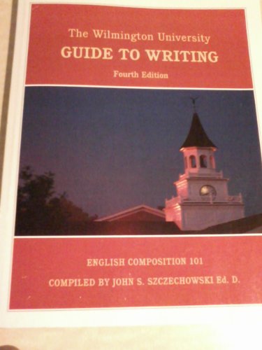 Beispielbild fr The Wilmington University Guide to Writing (English Composition 101) zum Verkauf von SecondSale