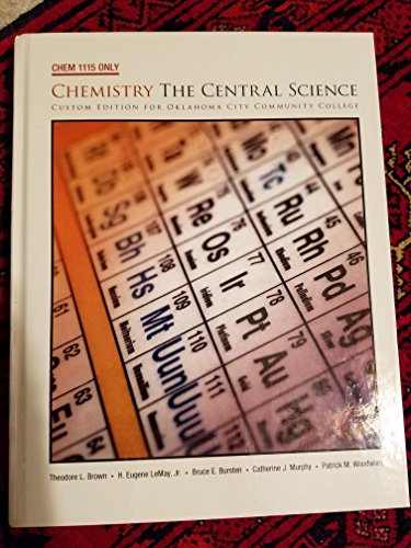 Stock image for Chem 1115 Only Chemistry the Central Science (Custom Edition For Oklahoma City Community College) for sale by HPB-Red