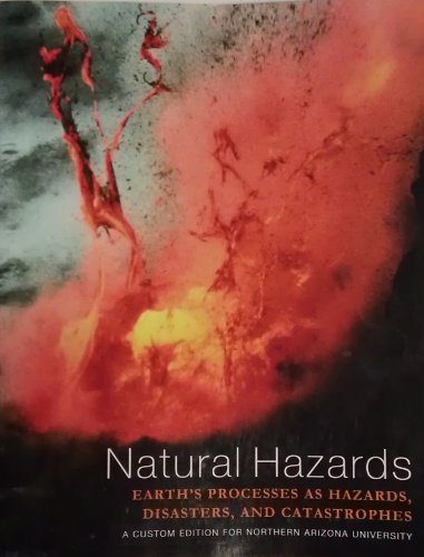 Imagen de archivo de Natural Hazards: Earth's Processes As Hazards, Disasters, and Catastrophes (custom) a la venta por Bookmans