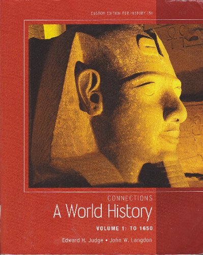 Imagen de archivo de Connections A World History Volume 1 : To 1650 Custom Edition for History 151 a la venta por ThriftBooks-Dallas