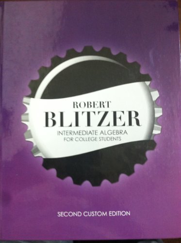 Imagen de archivo de Robert Blitzer Intermediate Algebra for College Students Second Custom Edition a la venta por ThriftBooks-Dallas