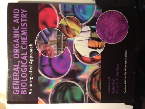 General, Organic and Biological Chemistry: An Integrated Approach (9781256301950) by Todd Deal Karen C. Timberlake Laura Frost