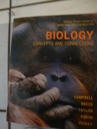 Stock image for Biology Concepts And Connetions 2nd Custom Edition For Miami Dade College Wolfson ; 9781256316992 ; 1256316997 for sale by APlus Textbooks