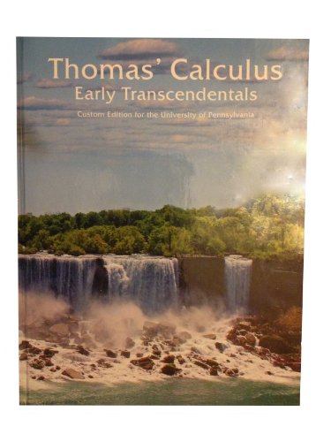 Imagen de archivo de Thomas' Calculus - Early Transcedentals (Custom Edition for Pennsylvania State University) a la venta por BookHolders
