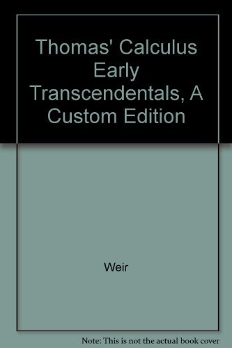 Stock image for Thomas' Calculus Early Transcendentals, A Custom Edition by Weir (2011-12-24) for sale by Better World Books