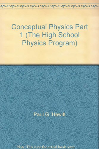 Stock image for Conceptual Physics Part 1 (The High School Physics Program) for sale by SecondSale