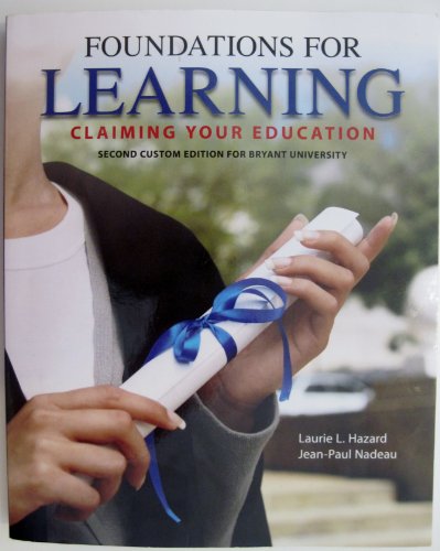 Beispielbild fr Foundations For Learning, Claiming Your Education (Second Custom Edition For Bryant University) zum Verkauf von SecondSale